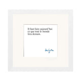 Affiche Il Faut Faire Aujourd'Hui ce que tout le monde - 22 cm x 22 cm | Fleux | 3