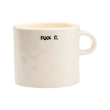 Fuck It Mug - White | Fleux | 2
