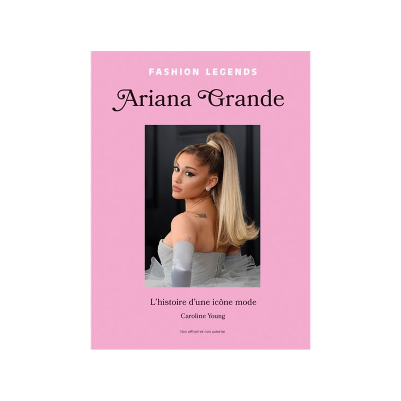 Ariana Grande - L'Histoire d'une Icône mode
