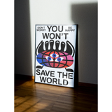 Affiche You Won't Save The World - 50x70 cm | Fleux | 4