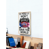 Affiche You Won't Save The World - 50x70 cm | Fleux | 5