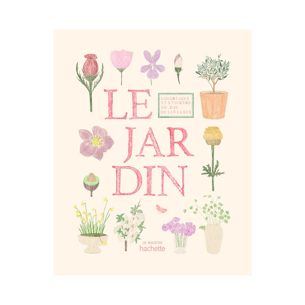 Carnet de coloriage et de stickers Le jardin - Zoé de Las Cases