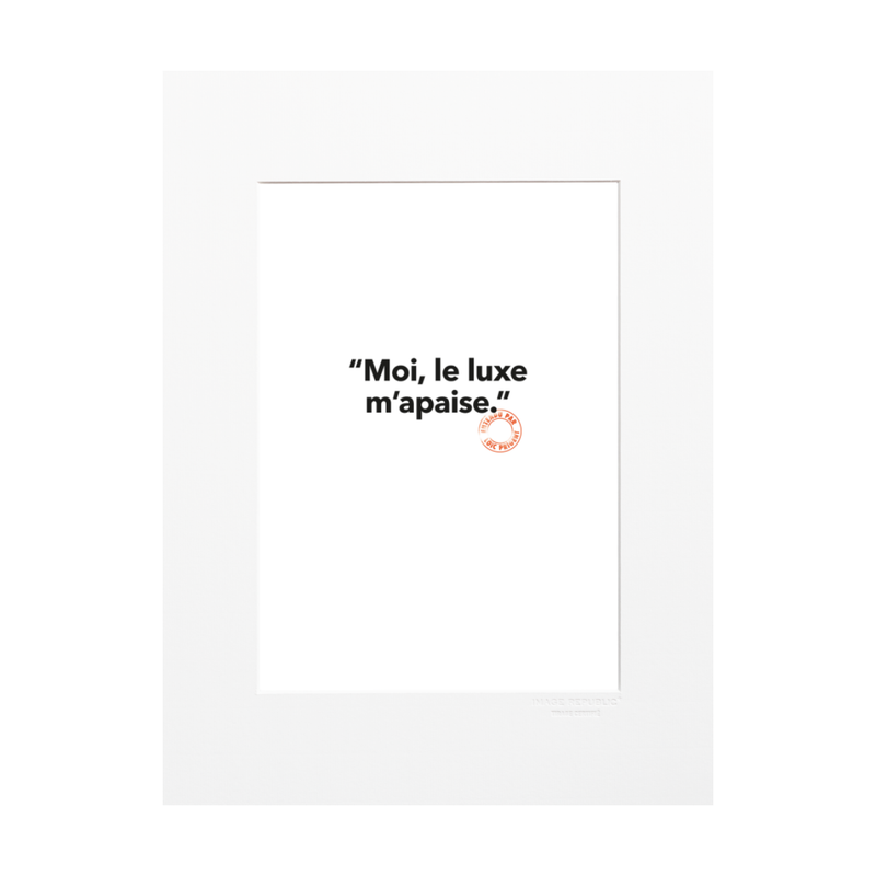 Loic Prigent Poster 118 Luxury Soothes Me - 30 x 40 cm