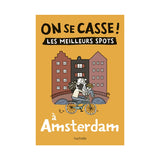 Guide On Se Casse ! Les Meilleurs Spots À Amsterdam | Fleux | 8