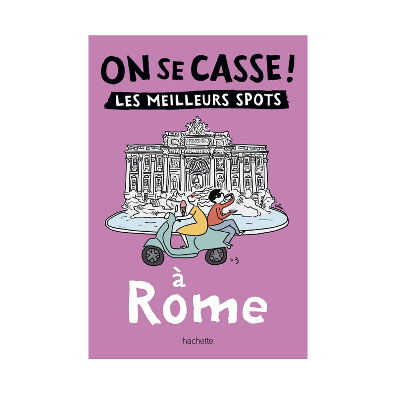 Tourist Guide Let's Get Out! The Best Spots in Rome