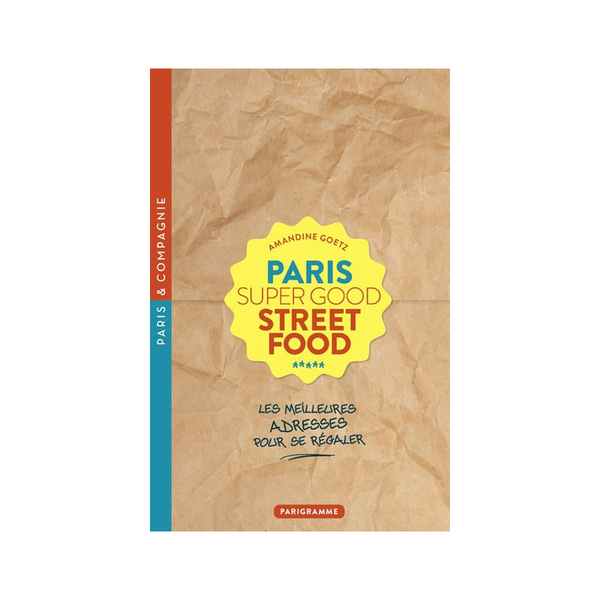 Livre Paris Super Good Streetfood