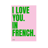 Affiche I love you in French - 50 x 70 cm - Edition limitée Fleux | Fleux | 2
