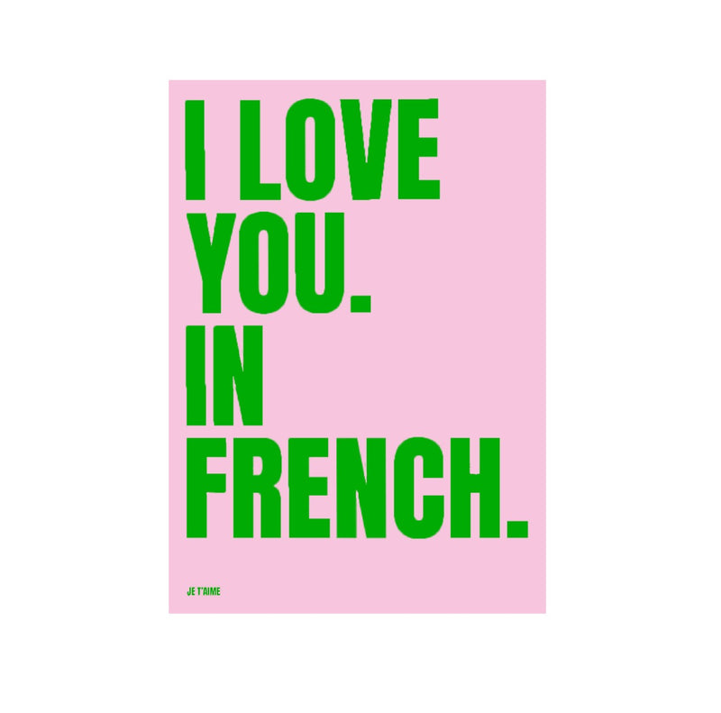 Affiche I love you in French - 50 x 70 cm - Edition limitée Fleux