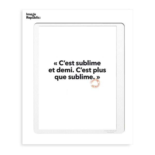 Poster Loic Prigent It's Sublime - 30 x 40 cm