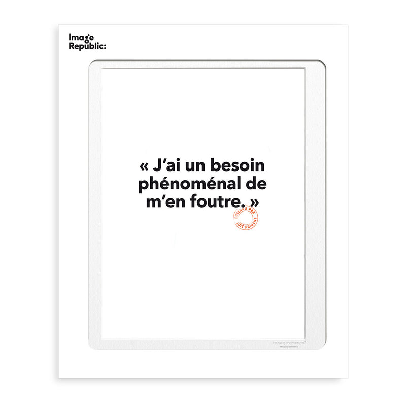 Affiche Loic Prigent J'Ai Un Besoin - 30 x 40 cm