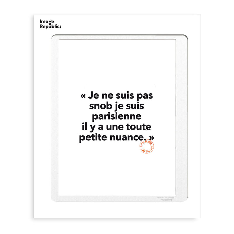 Affiche Loic Prigent Je Ne Suis Pas Snob - 30 x 40 cm