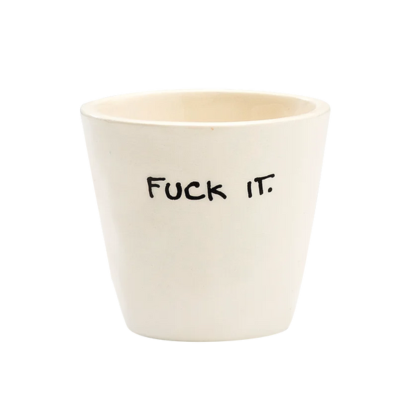 Fuck It Espresso Mug - White